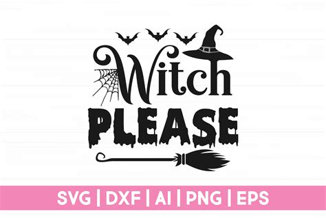 Unlock Your Inner Witch with Witch Please SVG